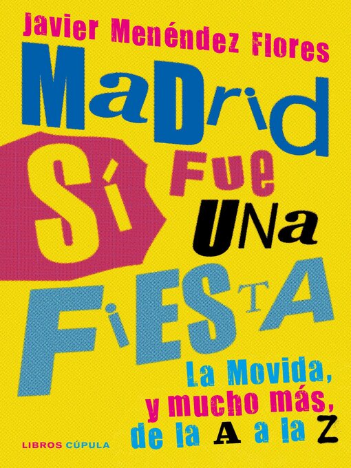 Title details for Madrid sí fue una fiesta by Javier Menéndez Flores - Available